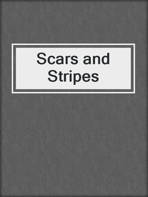 cover image of Scars and Stripes