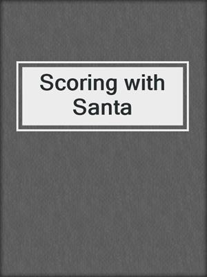 cover image of Scoring with Santa