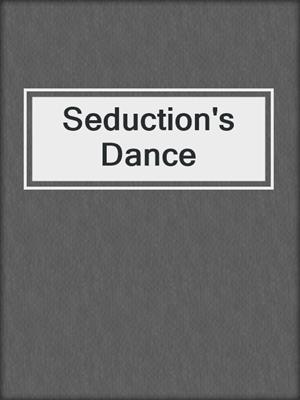 cover image of Seduction's Dance