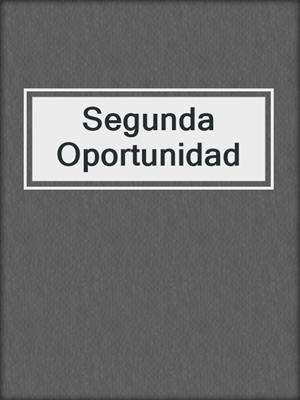 cover image of Segunda Oportunidad