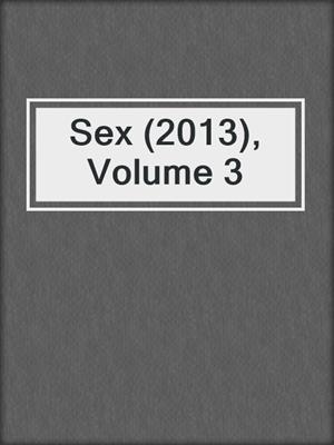 cover image of Sex (2013), Volume 3
