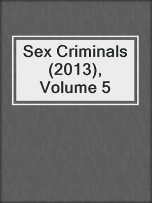 cover image of Sex Criminals (2013), Volume 5