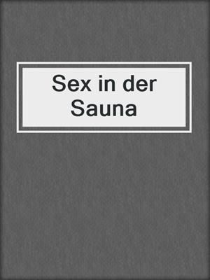 cover image of Sex in der Sauna