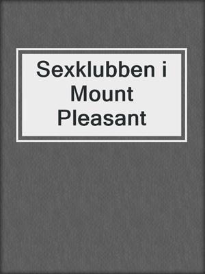 cover image of Sexklubben i Mount Pleasant