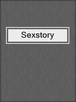 cover image of Sexstory