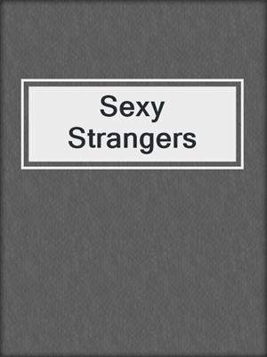 cover image of Sexy Strangers