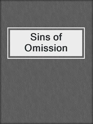 cover image of Sins of Omission