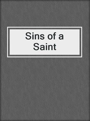 cover image of Sins of a Saint