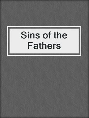 cover image of Sins of the Fathers