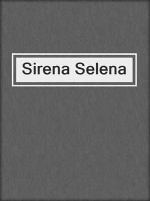 cover image of Sirena Selena