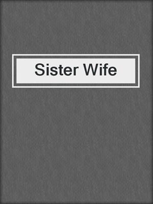 cover image of Sister Wife
