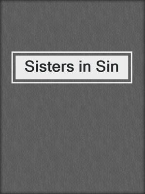cover image of Sisters in Sin