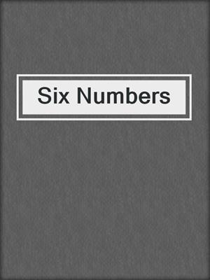 cover image of Six Numbers
