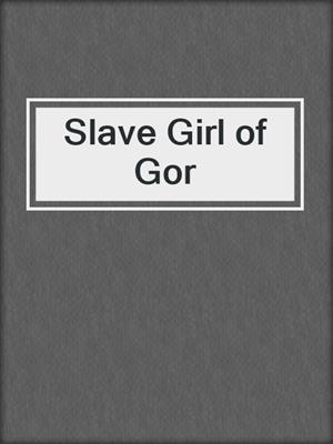 cover image of Slave Girl of Gor