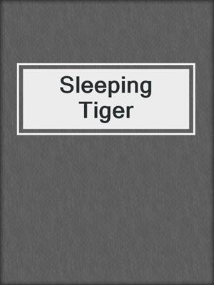 cover image of Sleeping Tiger