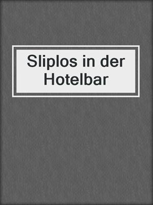 cover image of Sliplos in der Hotelbar
