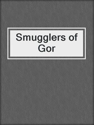 cover image of Smugglers of Gor
