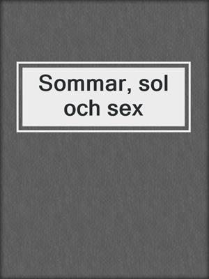 cover image of Sommar, sol och sex