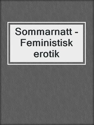 cover image of Sommarnatt - Feministisk erotik