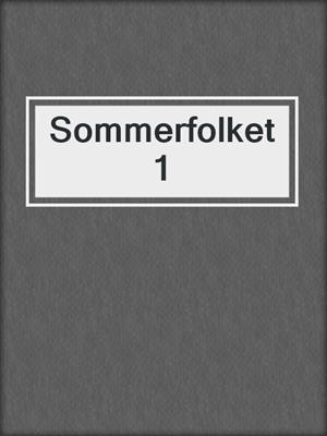 cover image of Sommerfolket 1