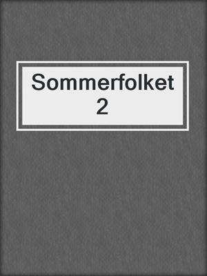 cover image of Sommerfolket 2