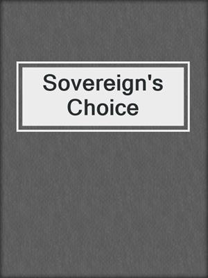 Sovereign's Choice