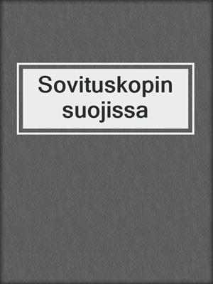 cover image of Sovituskopin suojissa