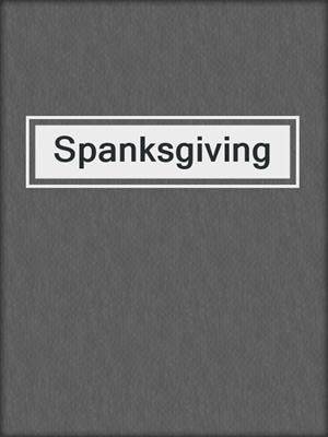 cover image of Spanksgiving