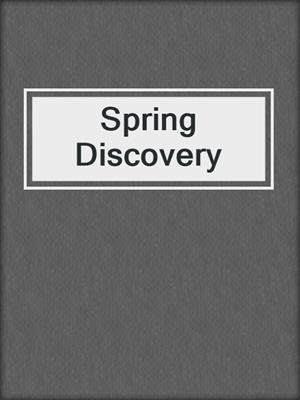 cover image of Spring Discovery