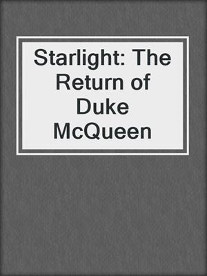 cover image of Starlight: The Return of Duke McQueen