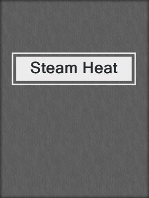 cover image of Steam Heat
