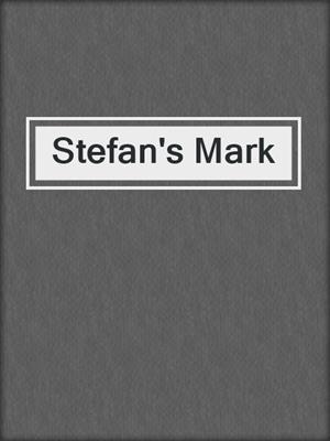 cover image of Stefan's Mark