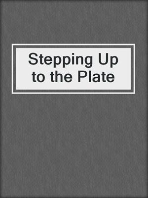 cover image of Stepping Up to the Plate