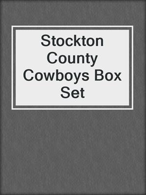cover image of Stockton County Cowboys Box Set