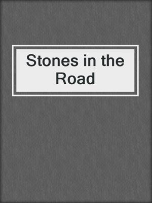 cover image of Stones in the Road