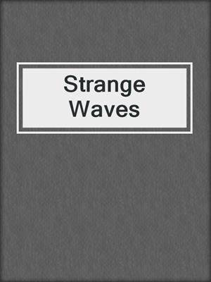 Strange Waves