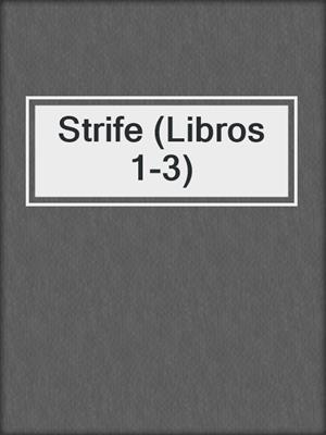 cover image of Strife (Libros 1-3)
