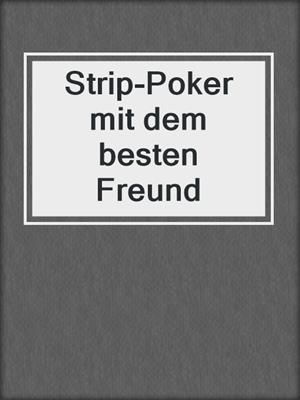 cover image of Strip-Poker mit dem besten Freund