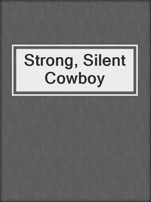 cover image of Strong, Silent Cowboy