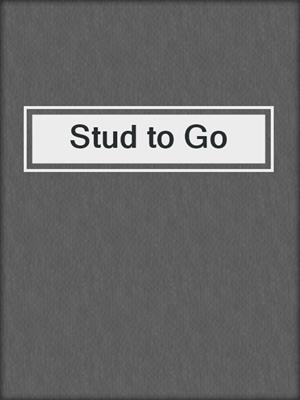 cover image of Stud to Go