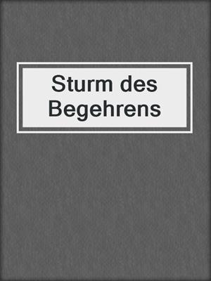 cover image of Sturm des Begehrens