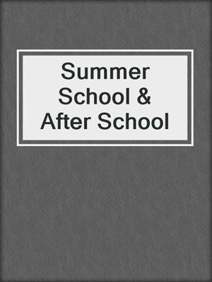 cover image of Summer School & After School