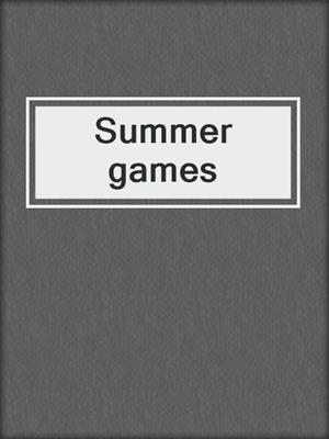cover image of Summer games