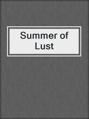 cover image of Summer of Lust