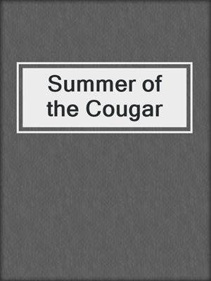 cover image of Summer of the Cougar