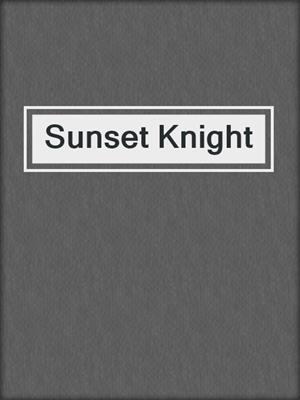 cover image of Sunset Knight