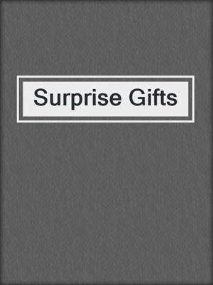 cover image of Surprise Gifts