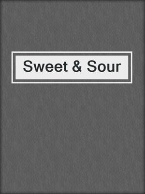 cover image of Sweet & Sour