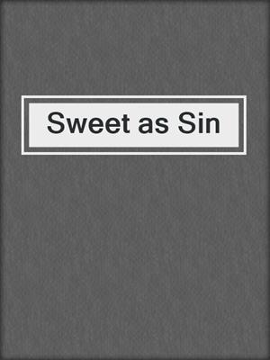 cover image of Sweet as Sin