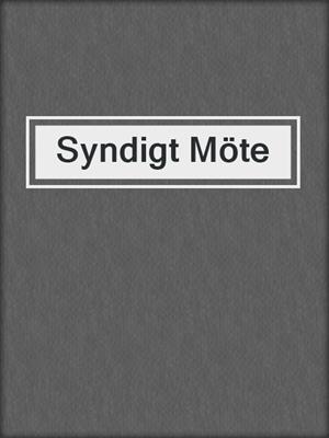 cover image of Syndigt Möte